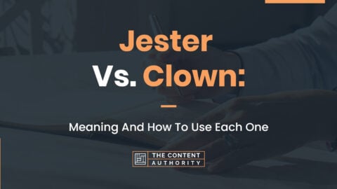 Jester Vs. Clown: Meaning And How To Use Each One