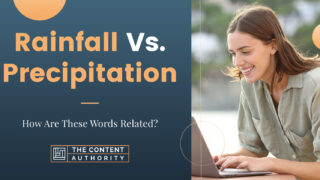 Rainfall Vs. Precipitation: How Are These Words Related?