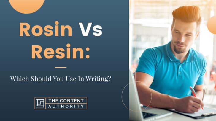 Rosin Vs Resin: Which Should You Use In Writing?