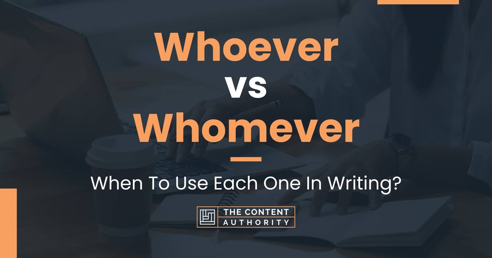 Whoever Vs Whomever When To Use Each One In Writing   23q5jait744l 