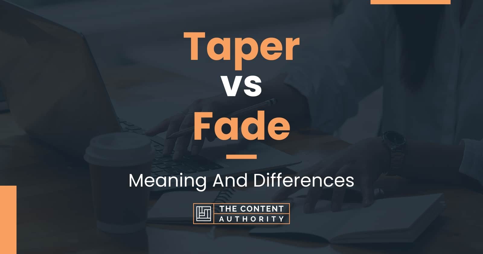 taper-vs-fade-meaning-and-differences