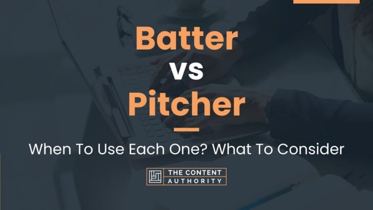 Batter vs Pitcher: When To Use Each One? What To Consider