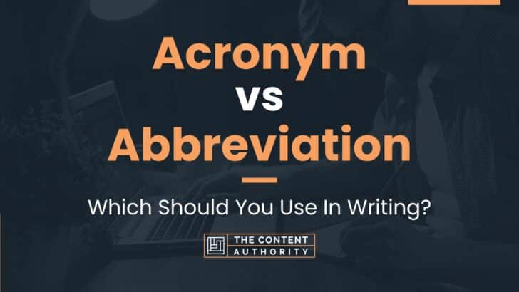 Acronym vs Abbreviation: Which Should You Use In Writing?