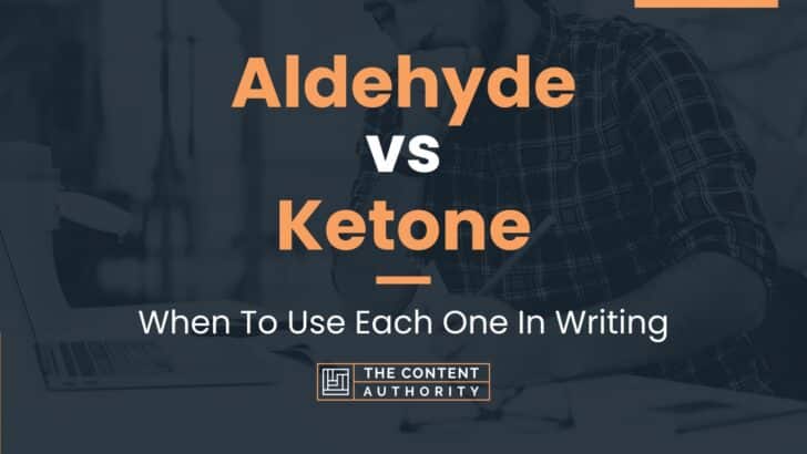 Aldehyde vs Ketone: When To Use Each One In Writing