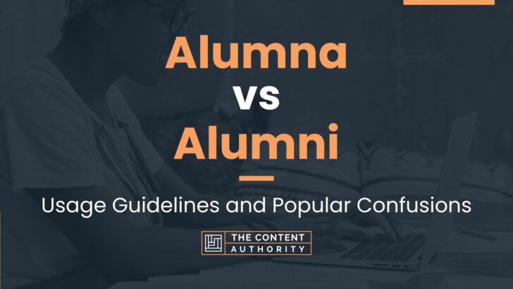 Alumna vs Alumni: Usage Guidelines and Popular Confusions