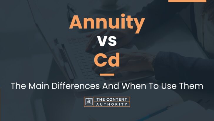 Difference Between Cd And Annuity