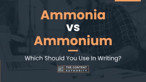 Ammonia vs Ammonium: Which Should You Use In Writing?