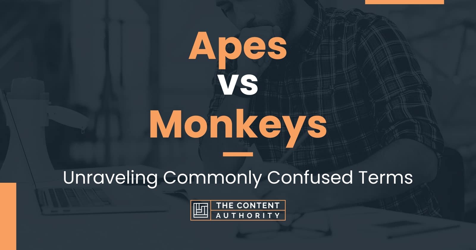 Apes vs Monkeys: Unraveling Commonly Confused Terms