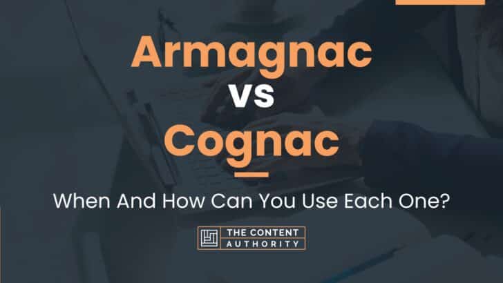 Armagnac vs Cognac: When And How Can You Use Each One?
