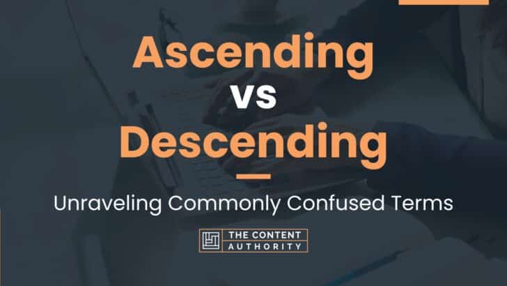 Ascending Vs Descending Unraveling Commonly Confused Terms 9356