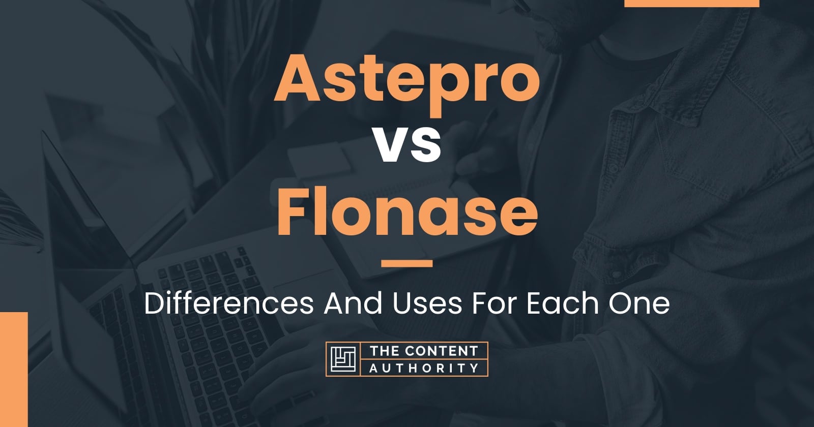 Astepro vs Flonase: Differences And Uses For Each One