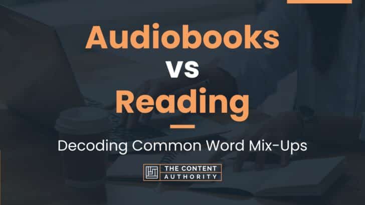 audiobooks-vs-reading-decoding-common-word-mix-ups