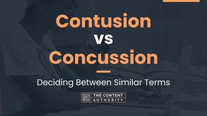 Contusion vs Concussion: Deciding Between Similar Terms