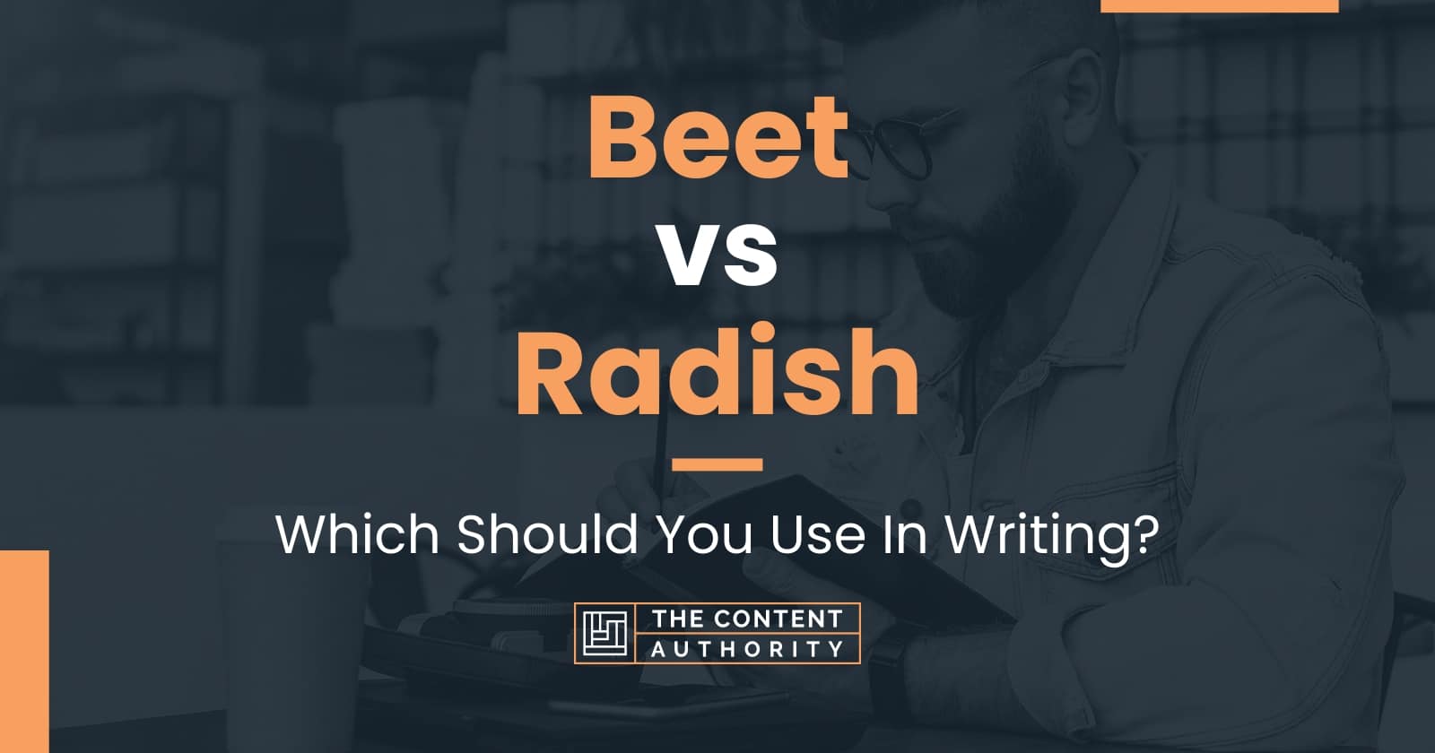 Beet vs Radish: Which Should You Use In Writing?