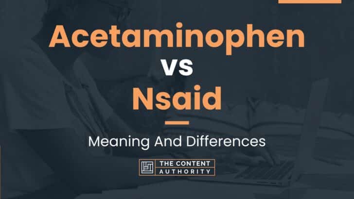 Acetaminophen Vs Nsaid: Meaning And Differences