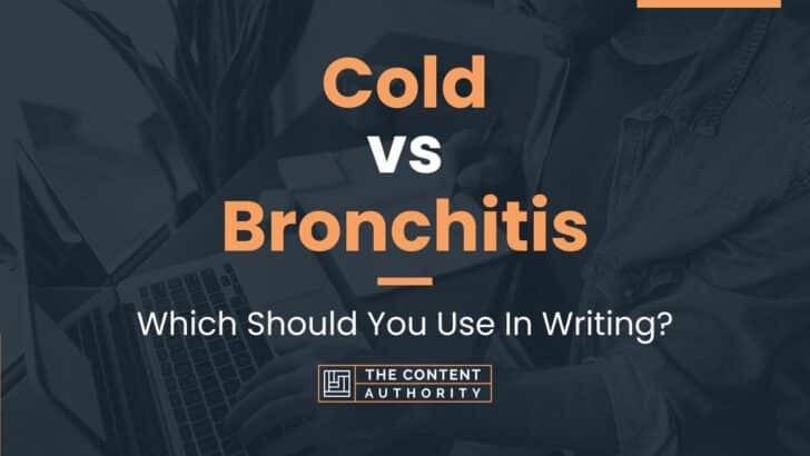 cold-vs-bronchitis-which-should-you-use-in-writing