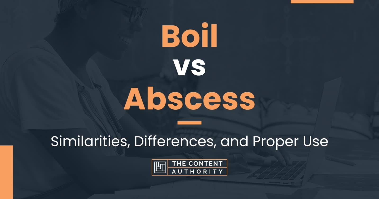 boil-vs-abscess-similarities-differences-and-proper-use