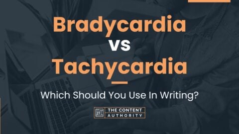 Bradycardia vs Tachycardia: Which Should You Use In Writing?