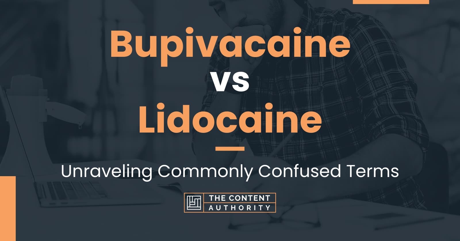 Bupivacaine Vs Lidocaine: Unraveling Commonly Confused Terms