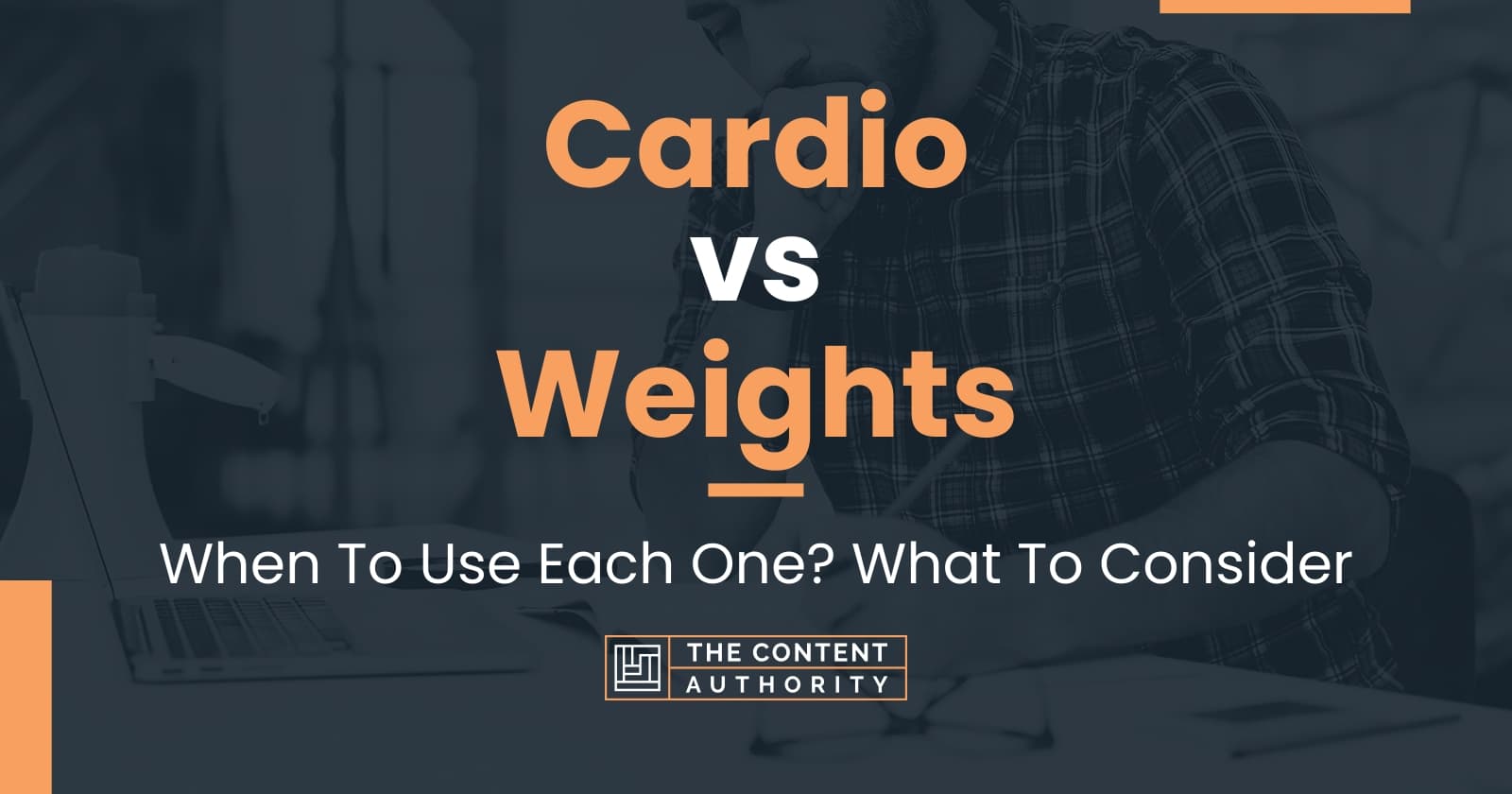 Cardio vs Weights: When To Use Each One? What To Consider