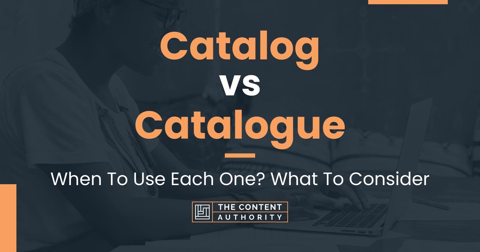 catalog-vs-catalogue-when-to-use-each-one-what-to-consider