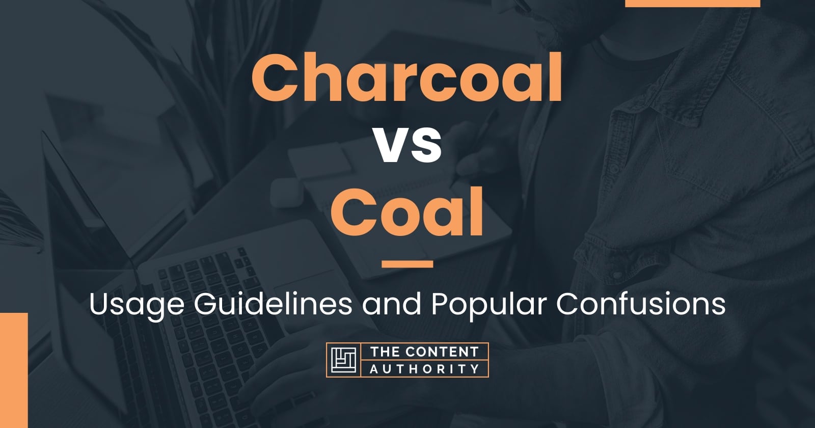 Charcoal vs Coal Usage Guidelines and Popular Confusions