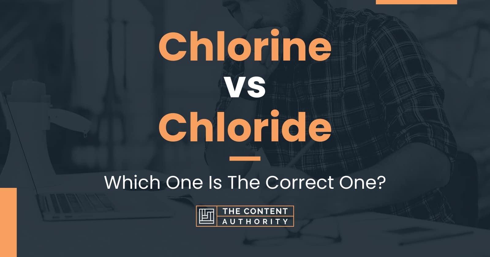 Chlorine vs Chloride Which One Is The Correct One?