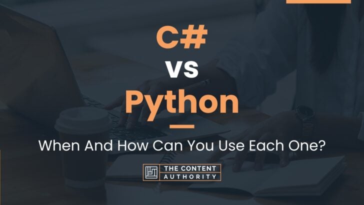 C# vs Python: When And How Can You Use Each One?
