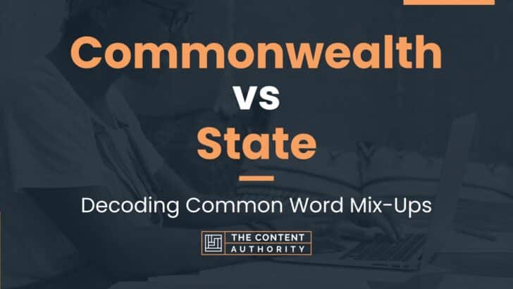 Commonwealth Vs State: Decoding Common Word Mix-Ups