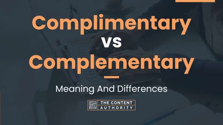 Complimentary vs Complementary: Meaning And Differences