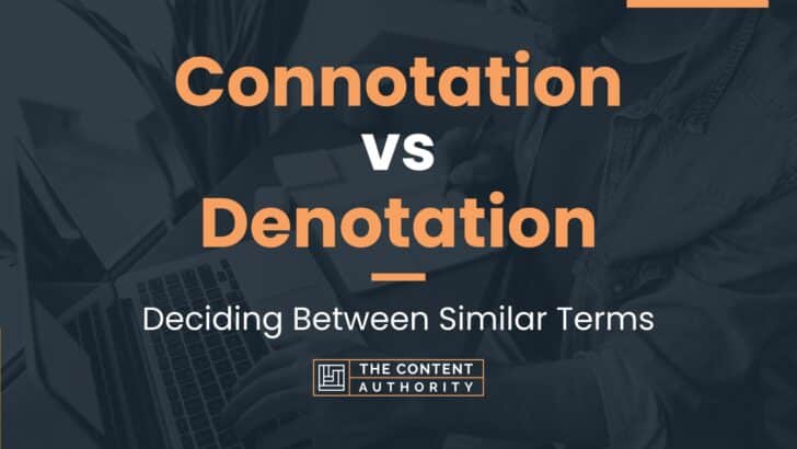 Connotation vs Denotation: Deciding Between Similar Terms