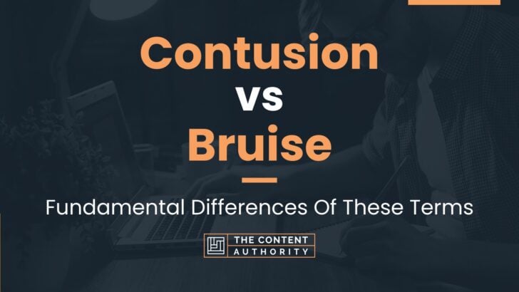 Contusion vs Bruise: Fundamental Differences Of These Terms