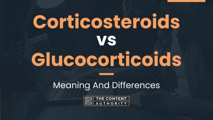 Corticosteroids Vs Glucocorticoids Meaning And Differences 0181