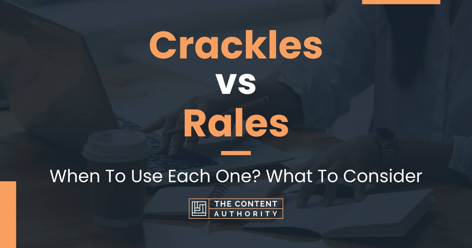 Crackles vs Rales: When To Use Each One? What To Consider