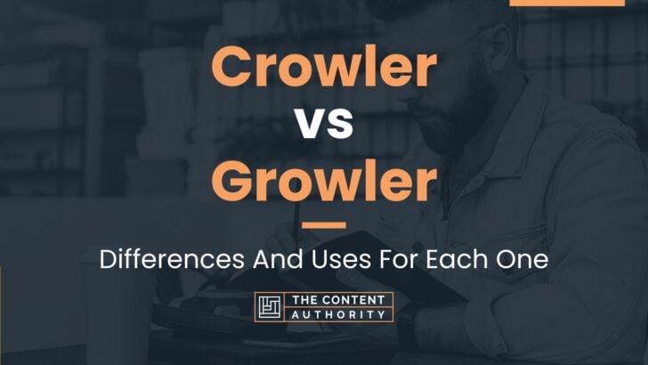 Crowler vs Growler: Differences And Uses For Each One