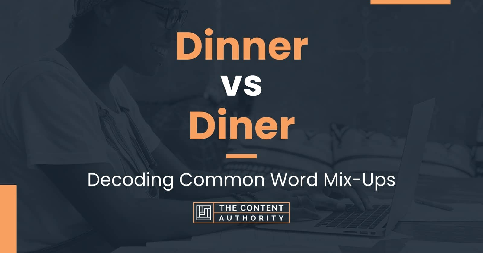 dinner-vs-diner-decoding-common-word-mix-ups