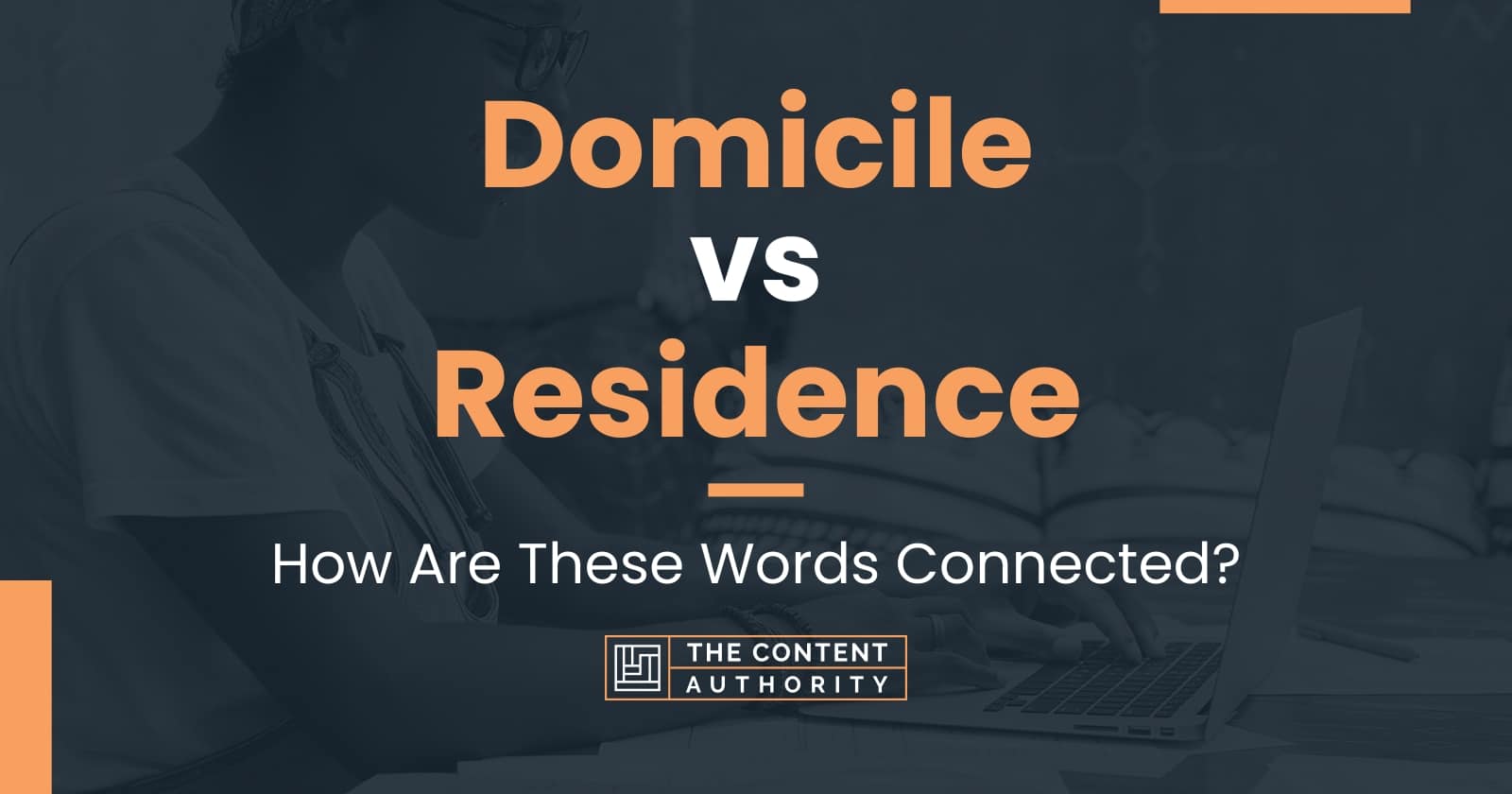 Domicile Vs Residence How Are These Words Connected   Domicile Vs Residence 1 