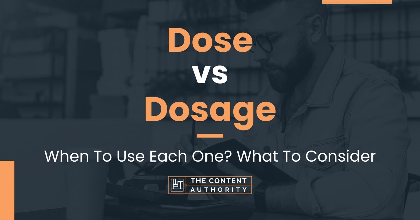 dose-vs-dosage-when-to-use-each-one-what-to-consider