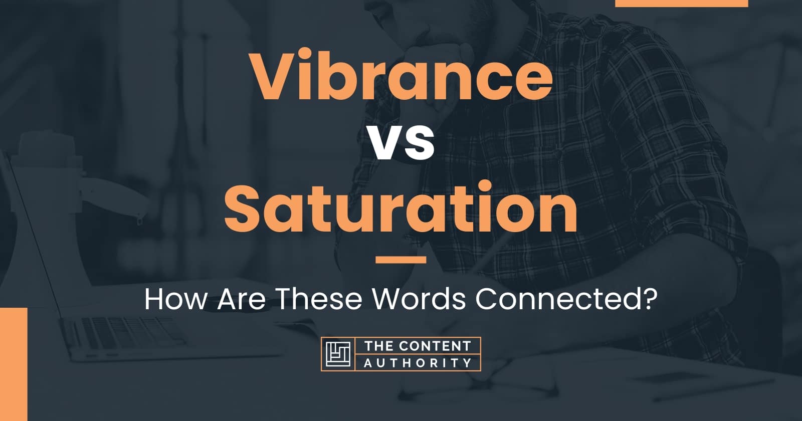 Vibrance Vs Saturation How Are These Words Connected