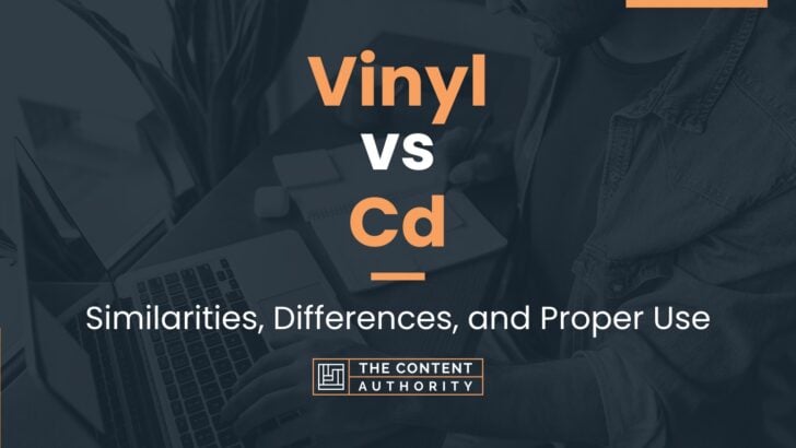 Vinyl vs Cd: Similarities, Differences, and Proper Use