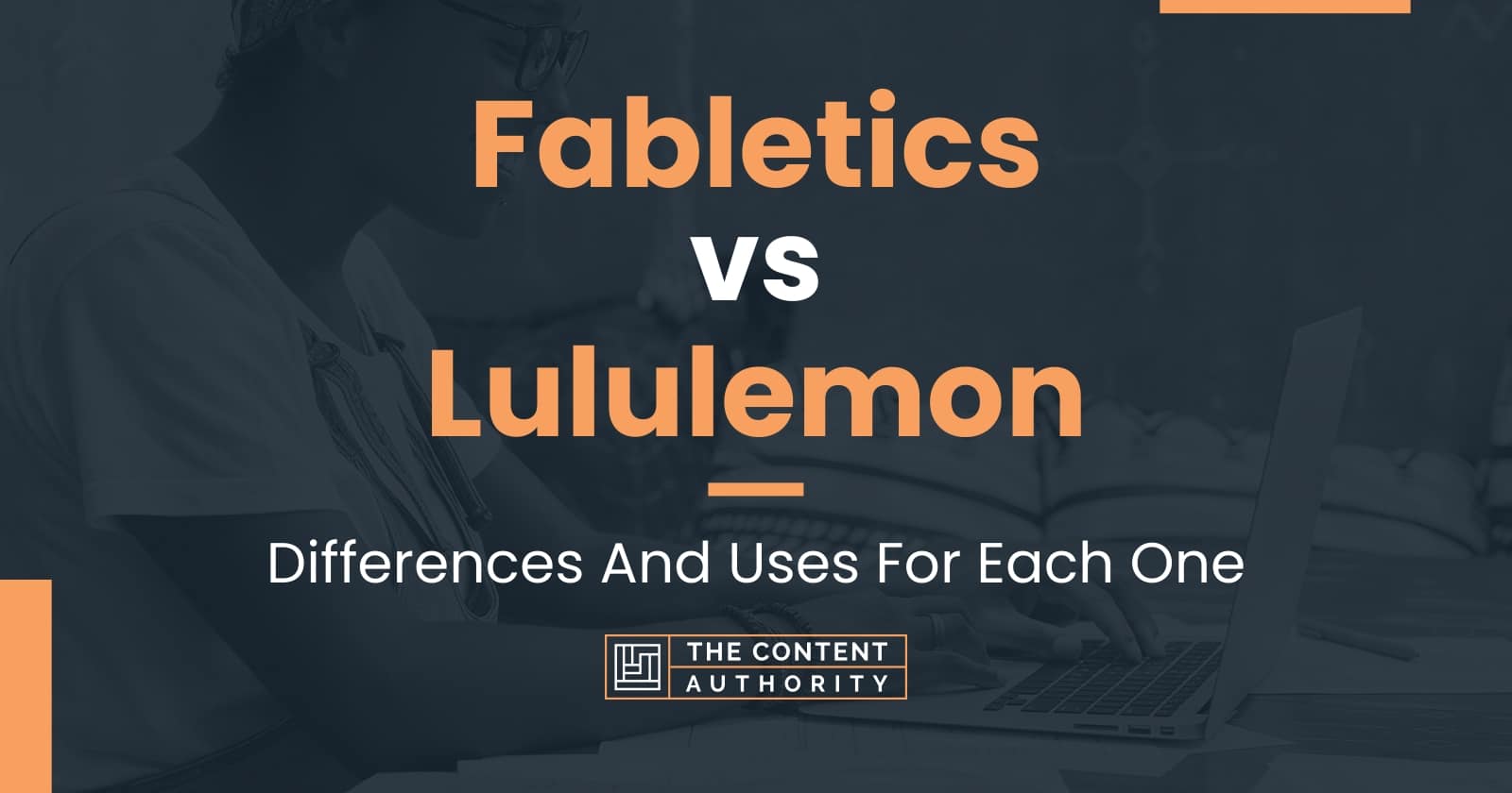 Fabletics vs Lululemon Differences And Uses For Each One