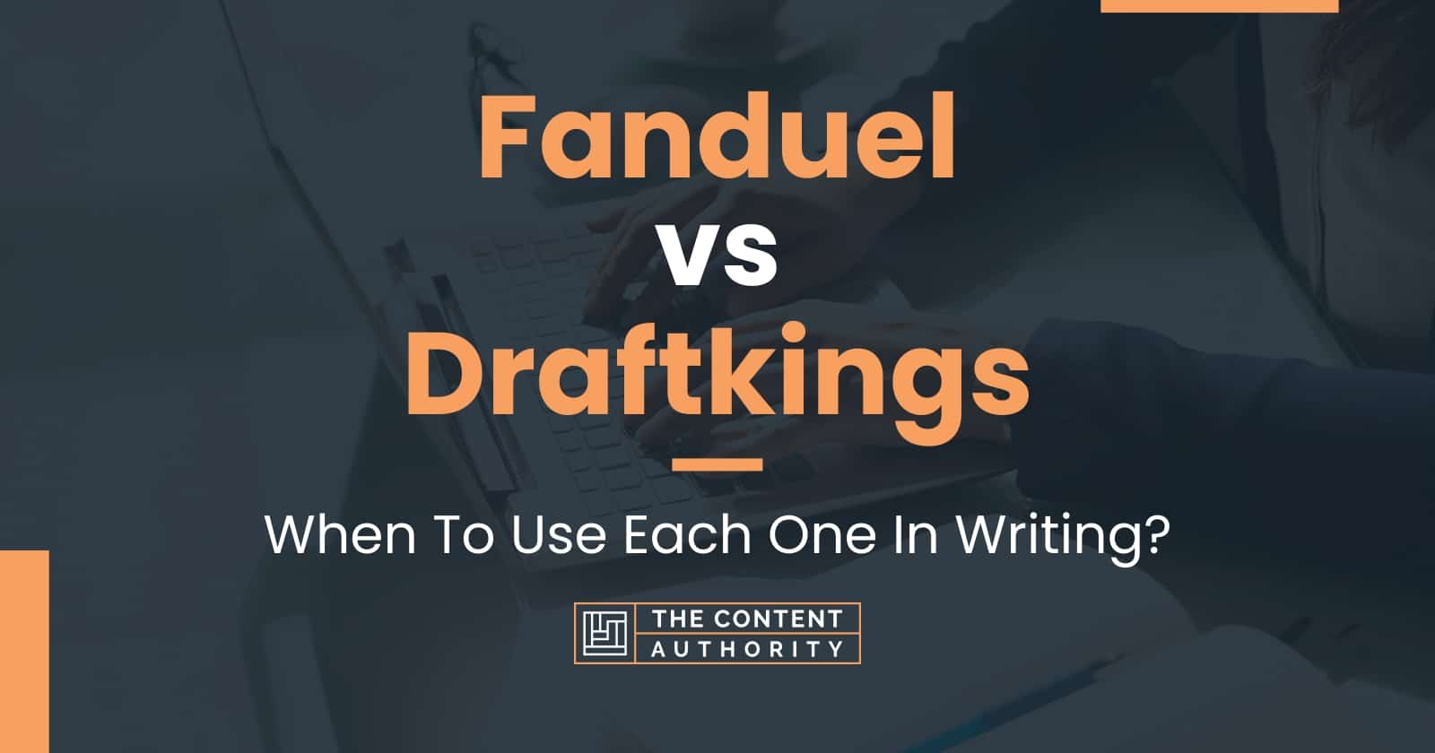 Fanduel vs Draftkings When To Use Each One In Writing?