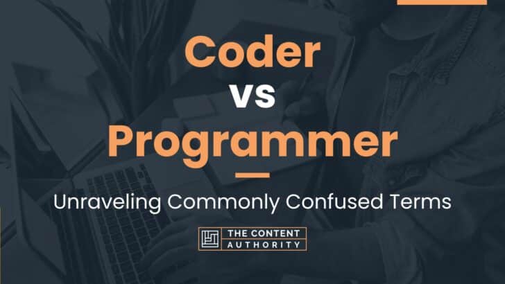 Coder vs Programmer: Unraveling Commonly Confused Terms