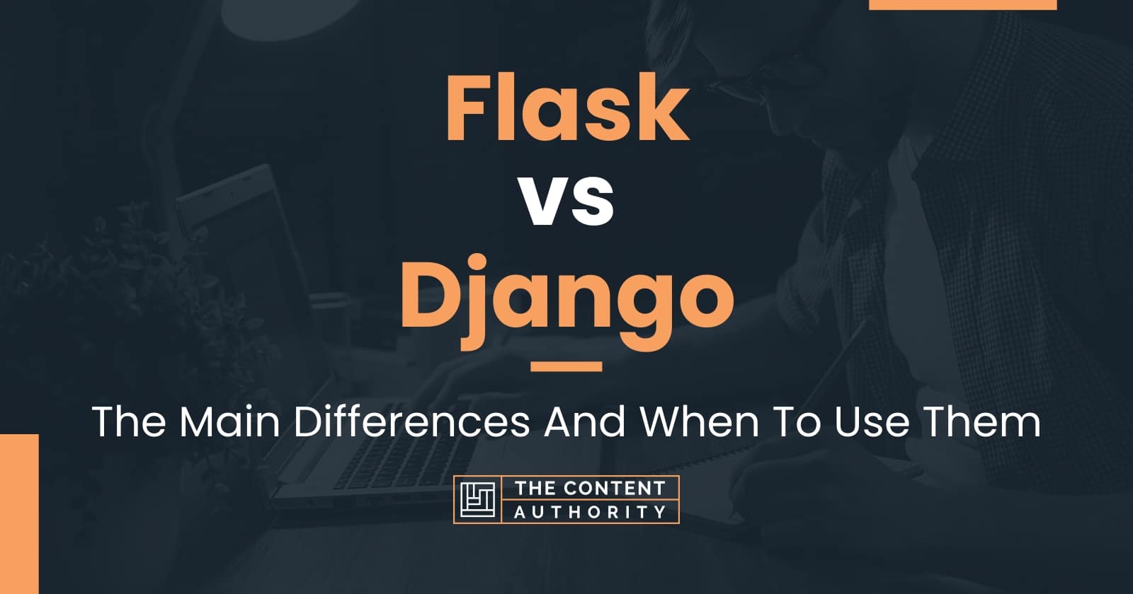 Flask vs Django The Main Differences And When To Use Them