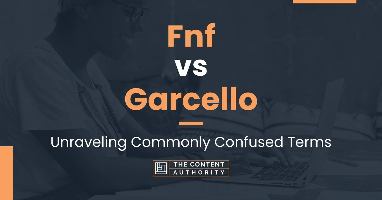 Fnf vs Garcello: Unraveling Commonly Confused Terms