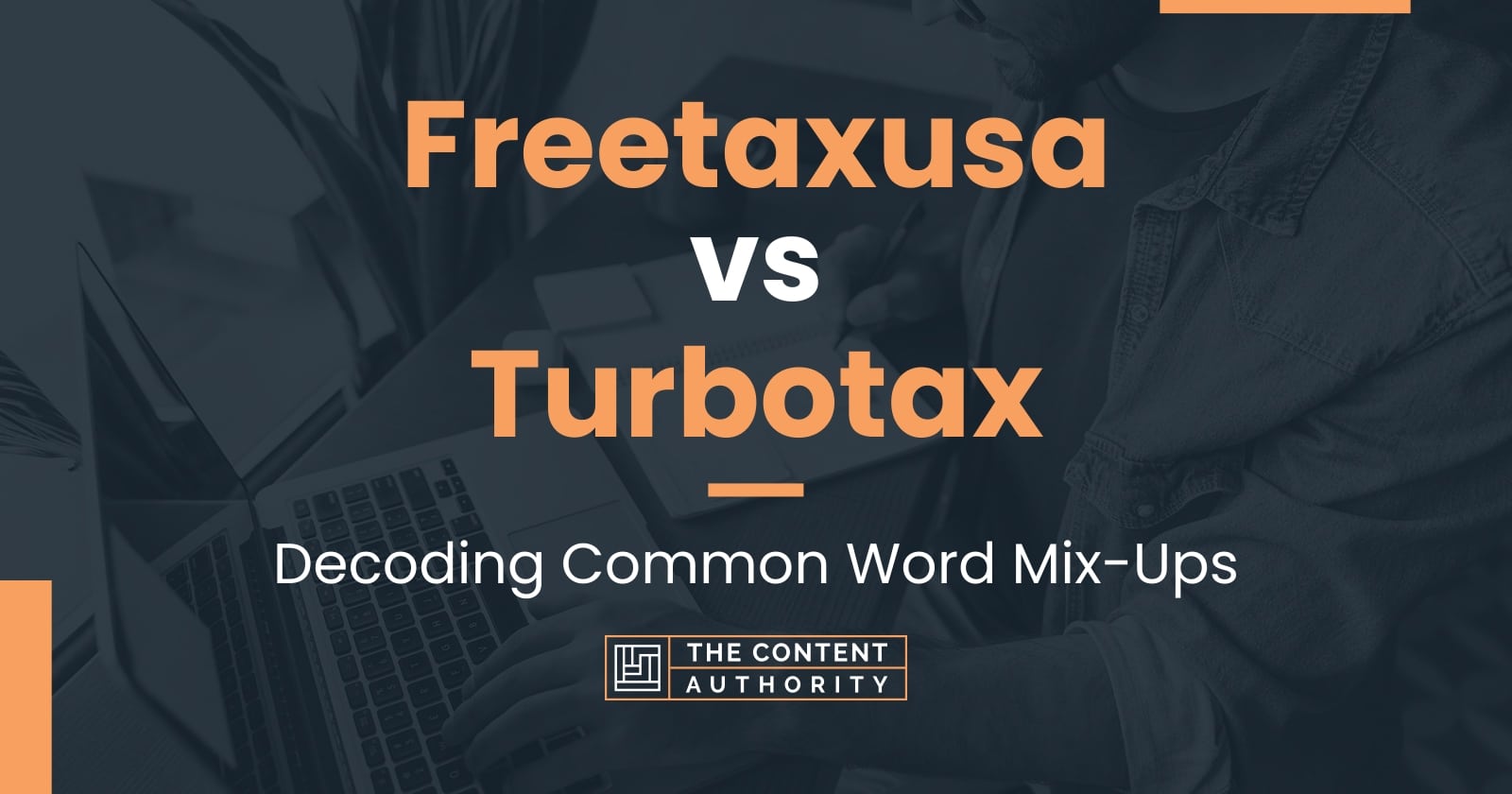 Freetaxusa vs Turbotax Decoding Common Word MixUps