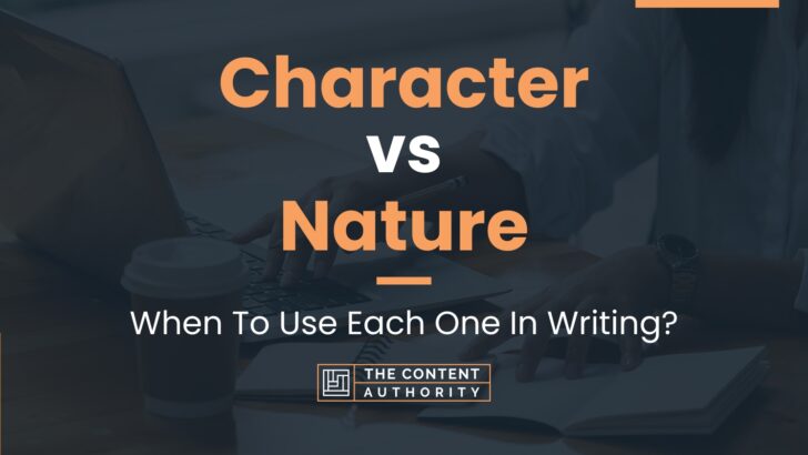 character-vs-nature-when-to-use-each-one-in-writing