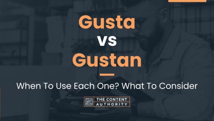 gusta-vs-gustan-when-to-use-each-one-what-to-consider