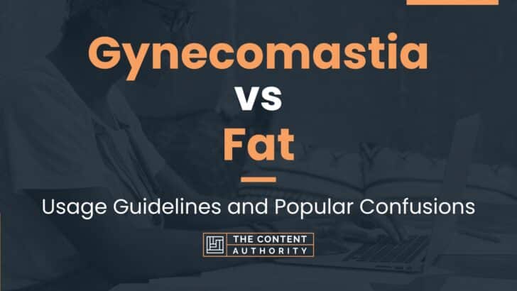 Gynecomastia Vs Fat Usage Guidelines And Popular Confusions