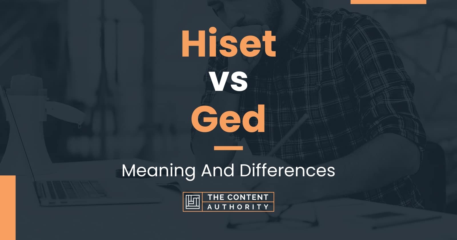 Hiset vs Ged Meaning And Differences